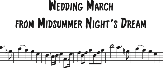 Felix Mendelssohn – Wedding March Sequence
